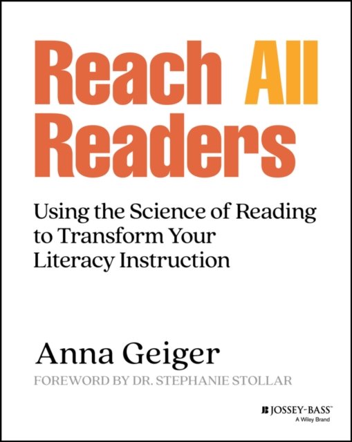 Reach All Readers – Using the Science of Reading to Transform Your Literacy Instruction