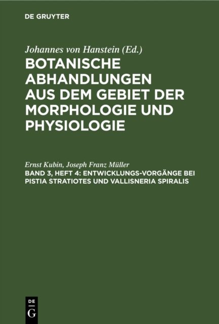 Entwicklungs-Vorgange Bei Pistia Stratiotes Und Vallisneria Spiralis