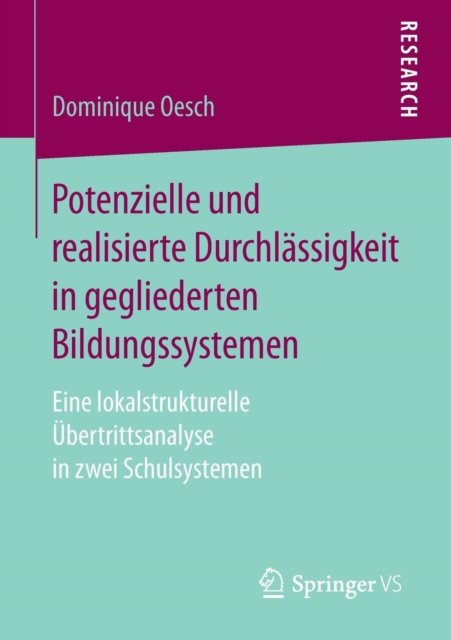 Potenzielle und realisierte Durchlassigkeit in gegliederten Bildungssystemen