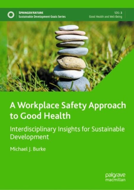 A Workplace Safety Approach to Good Health