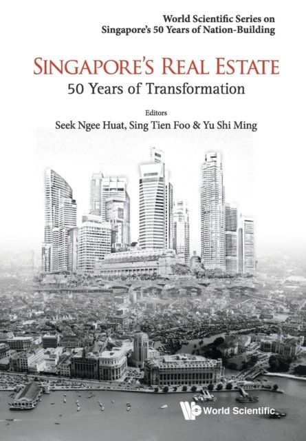 Singapore's Real Estate: 50 Years Of Transformation
