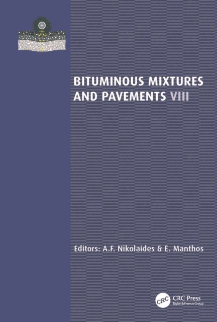Bituminous Mixtures and Pavements VIII