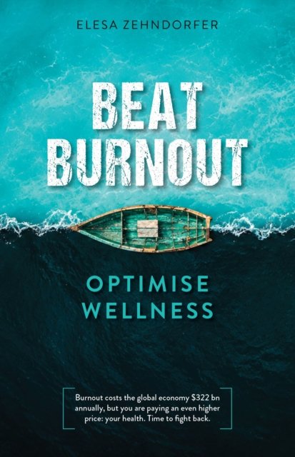 Beat Burnout, Optimise Wellness