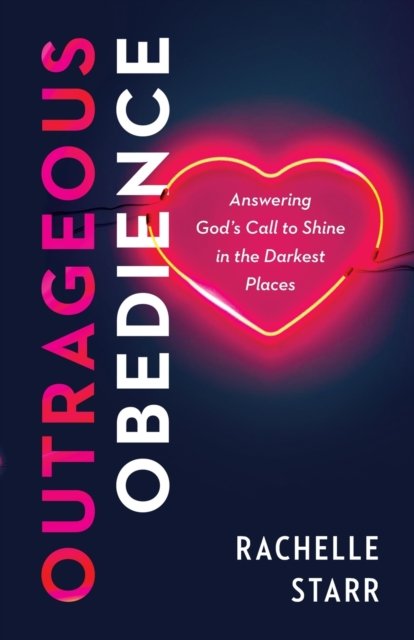 Outrageous Obedience