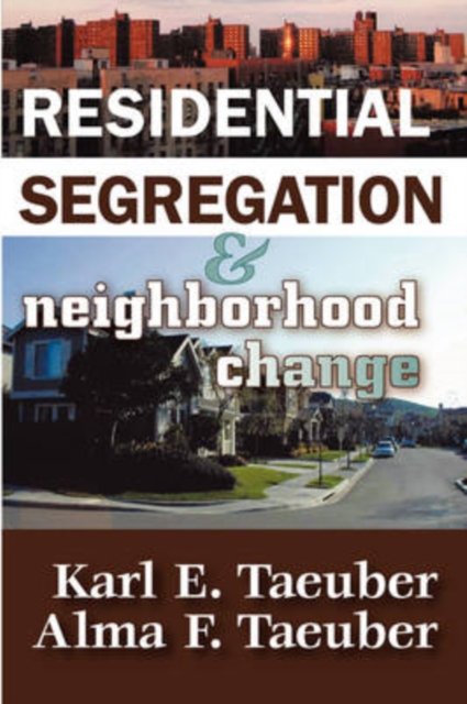Residential Segregation and Neighborhood Change