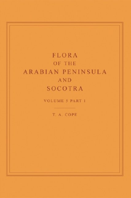 Flora of the Arabian Peninsula and Socotra, Volume 5, Part 1