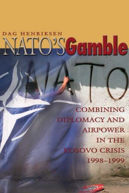 NATO''s Gamble