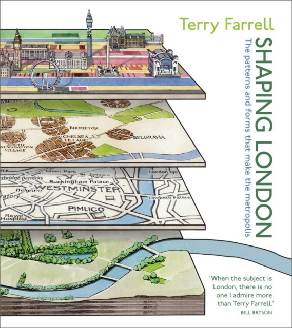 Shaping London – The patterns and forms that make the metropolis