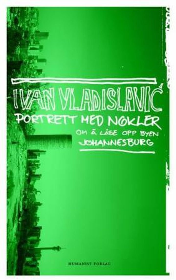 Portrett med nøkler - om å låse opp byen Johannesburg