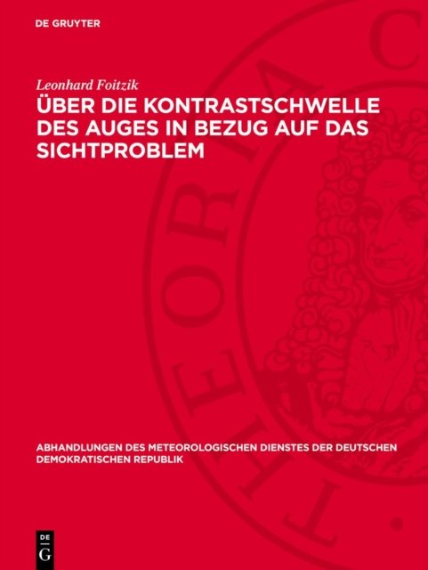 Uber Die Kontrastschwelle Des Auges in Bezug Auf Das Sichtproblem