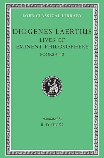 Lives of Eminent Philosophers, Volume II – Books 6–10