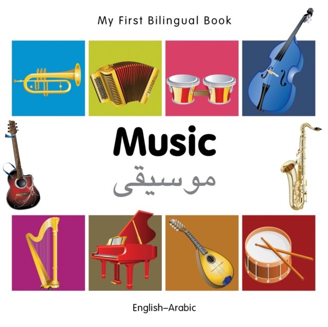 My First Bilingual Book–Music (English–Arabic)