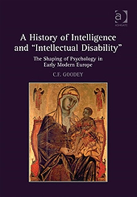 A History of Intelligence and "Intellectual Disability"
