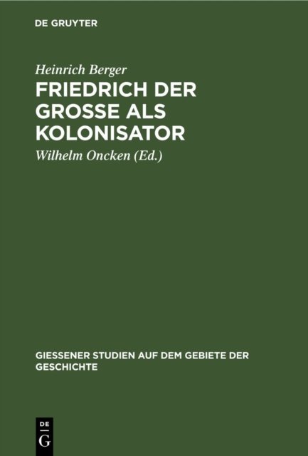 Friedrich Der Grosse Als Kolonisator