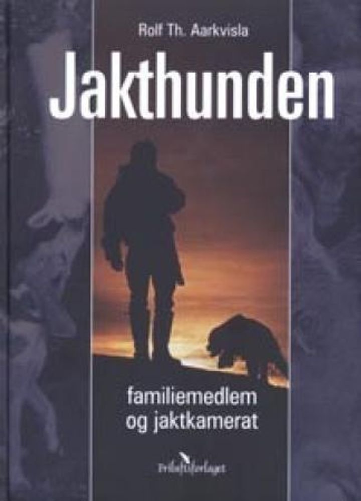 Jakthunden - familiemedlem og jaktkamerat