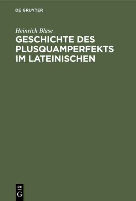 Geschichte Des Plusquamperfekts Im Lateinischen