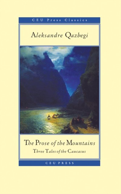 The Prose of the Mountains – Three Tales of the Caucasus