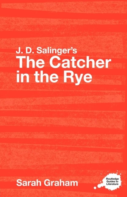 J.D. Salinger''s The Catcher in the Rye