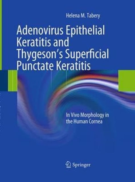 Adenovirus Epithelial Keratitis and Thygeson''s Superficial Punctate Keratitis
