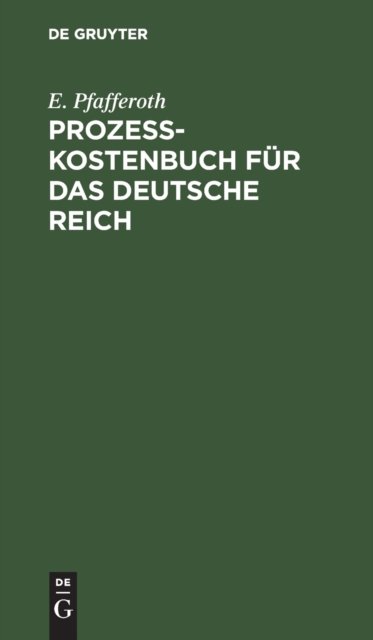 Prozesskostenbuch Fur Das Deutsche Reich