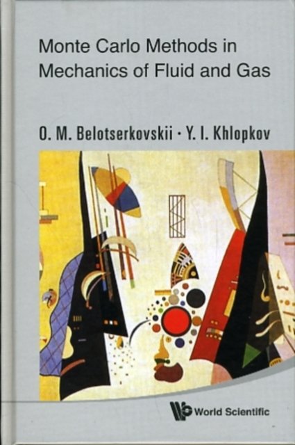 Monte Carlo Methods in Mechanics of Fluid and Gas