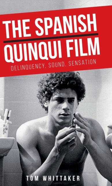 The Spanish Quinqui Film