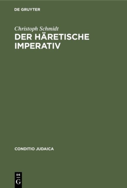 Der haretische Imperativ