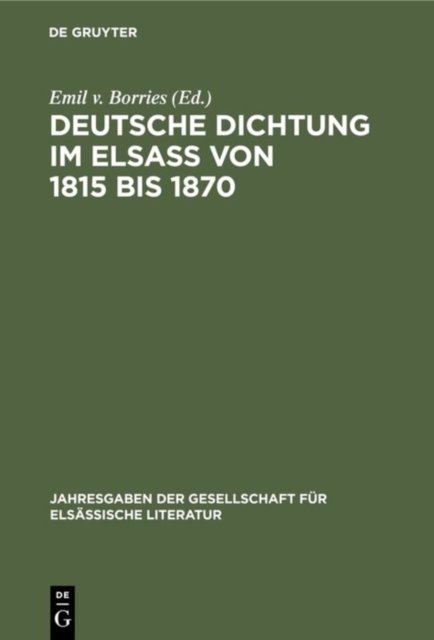 Deutsche Dichtung Im Elsaß Von 1815 Bis 1870