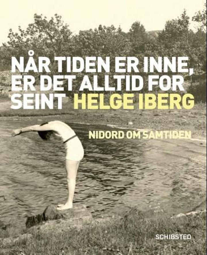 Når tiden er inne, er det alltid for seint - nidord om samtiden