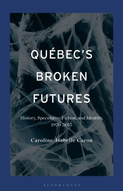 Québec''s Broken Futures