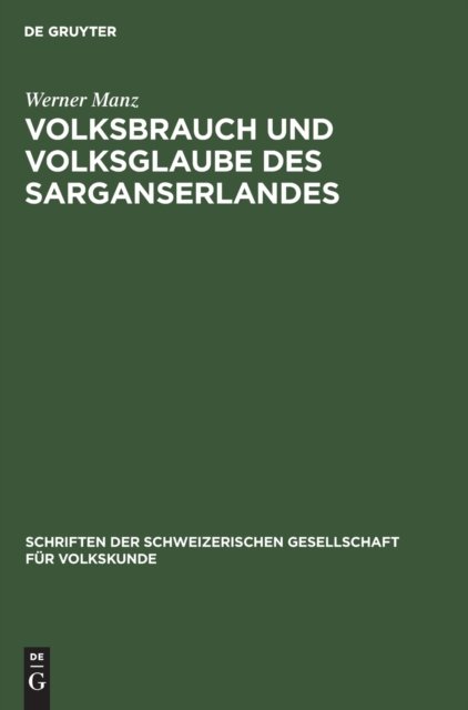 Volksbrauch Und Volksglaube Des Sarganserlandes