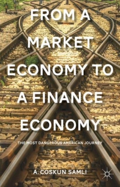 From a Market Economy to a Finance Economy