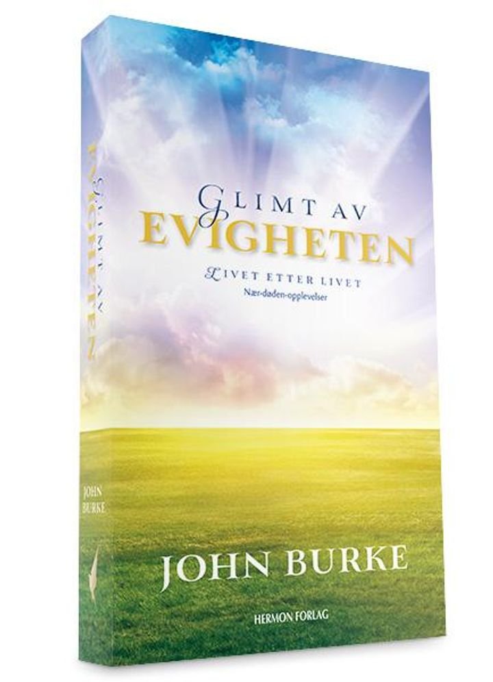 Glimt av evigheten - livet etter livet : nær-døden-opplevelser