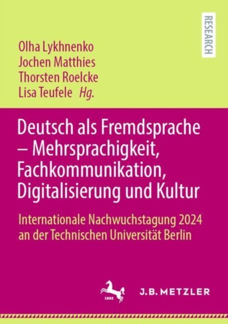 Deutsch Als Fremdsprache ? Mehrsprachigkeit, Fachkommunikation, Digitalisierung Und Kultur