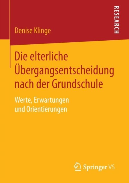 Die elterliche Ubergangsentscheidung nach der Grundschule