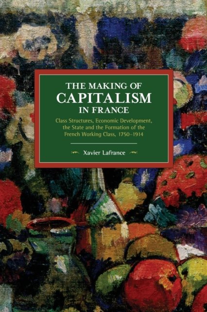 The Making of Capitalism in France