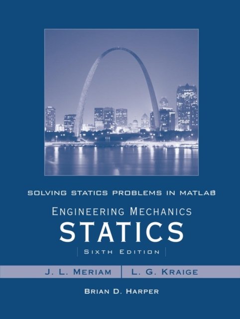 Solving Statics Problems in MATLAB to accompany Engineering Mechanics Statics 6e