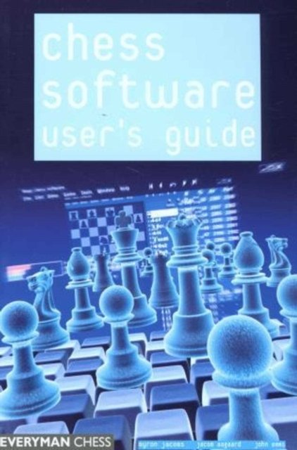 Chess Software: a User's Guide