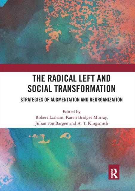 The Radical Left and Social Transformation