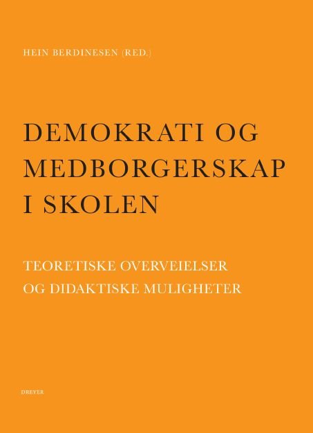 Demokrati og medborgerskap i skolen - teoretiske overveielser og didaktiske muligheter