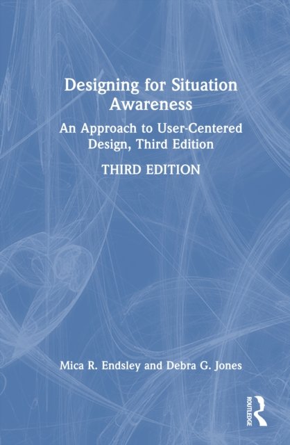 Designing for Situation Awareness