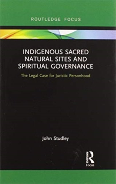 Indigenous Sacred Natural Sites and Spiritual Governance
