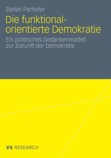 Die funktional-orientierte Demokratie