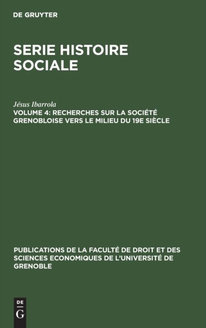 Recherches Sur La Societe Grenobloise Vers Le Milieu Du 19e Siecle