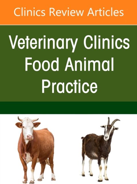 Bovine Clinical Cardiology, An Issue of Veterinary Clinics of North America: Food Animal Practice