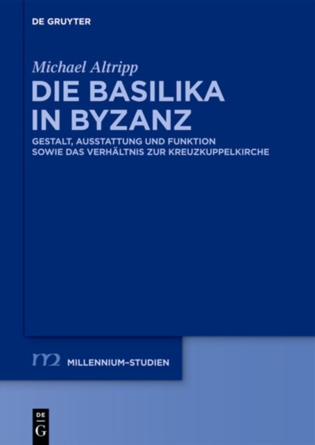 Die Basilika in Byzanz