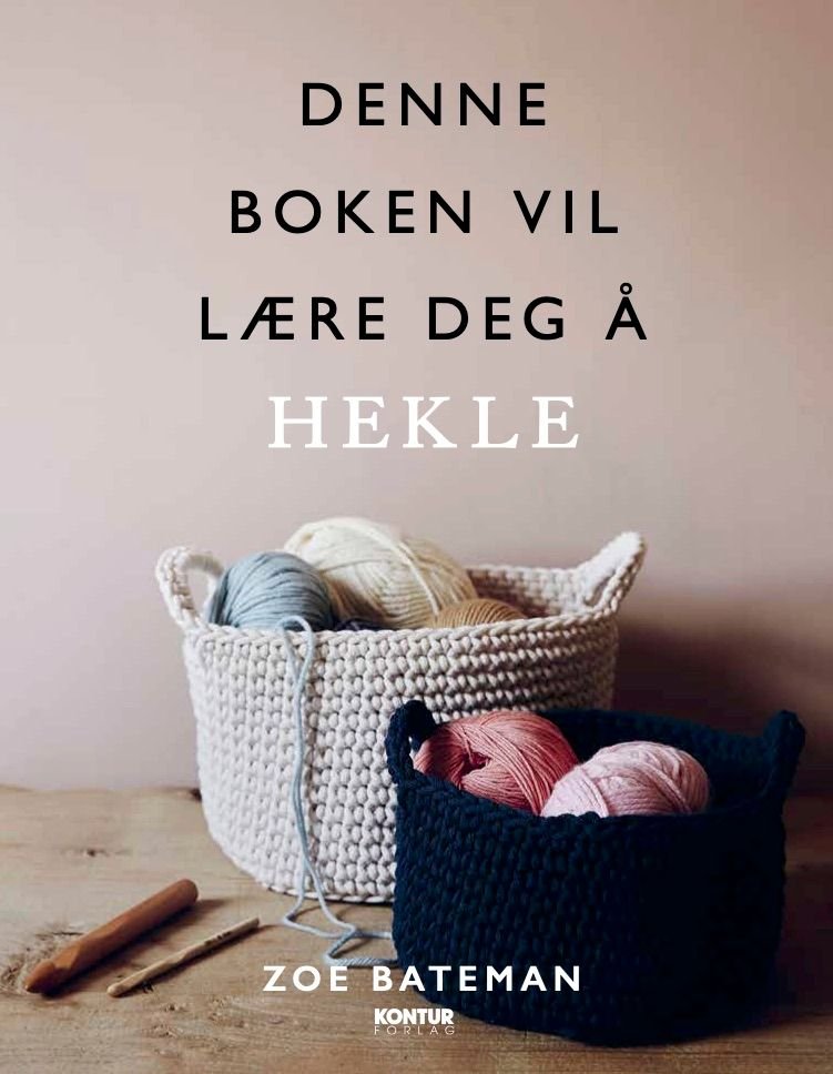 Denne boken vil lære deg å hekle av Zoe Bateman