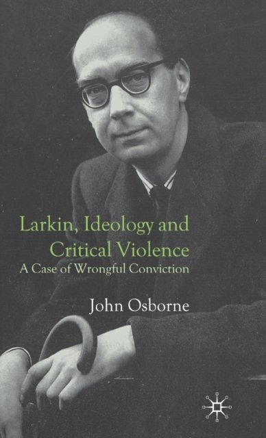 Larkin, Ideology and Critical Violence