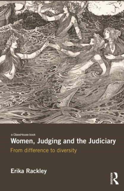 Women, Judging and the Judiciary