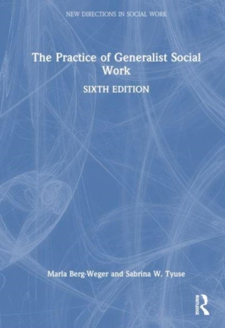 The Practice of Generalist Social Work